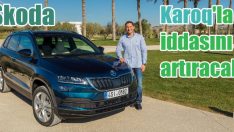 Skoda, Karoq ile iddiasını artırıyor