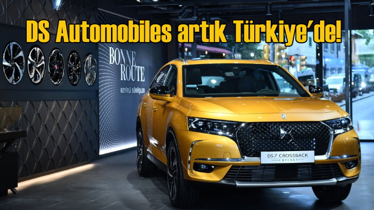 DS Automobiles, Türkiye’ye DS7 Crossback’le giriş yaptı